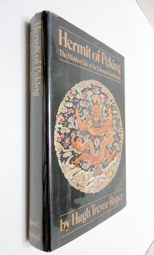 Hermit of Peking: The Hidden Life of Sir Edmund Backhouse (American)
