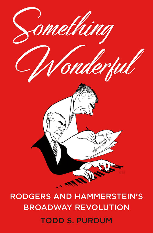 Something Wonderful: Rodgers and Hammerstein's Broadway Revolution book cover