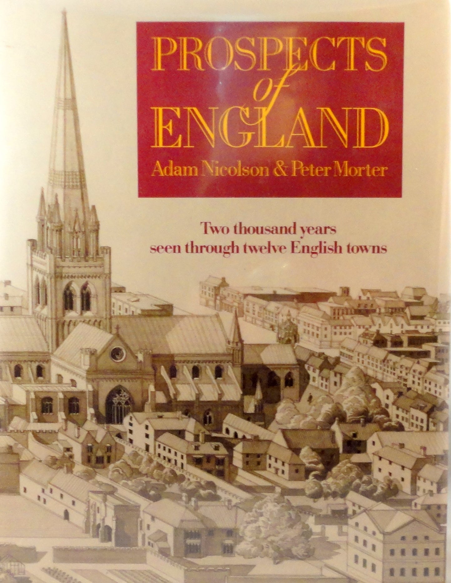Prospects of England: Two Thousand Years Seen Through Twelve English Towns book cover