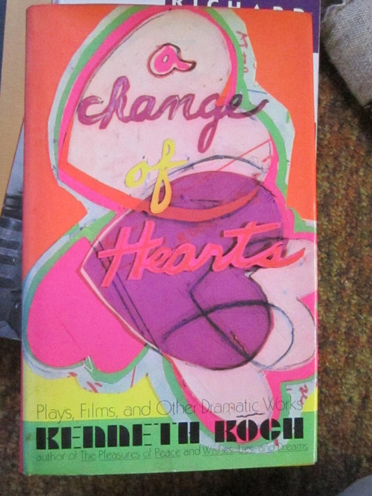 Change of Hearts: Plays, Films, and Other Dramatic Works, 1951-1971 book cover