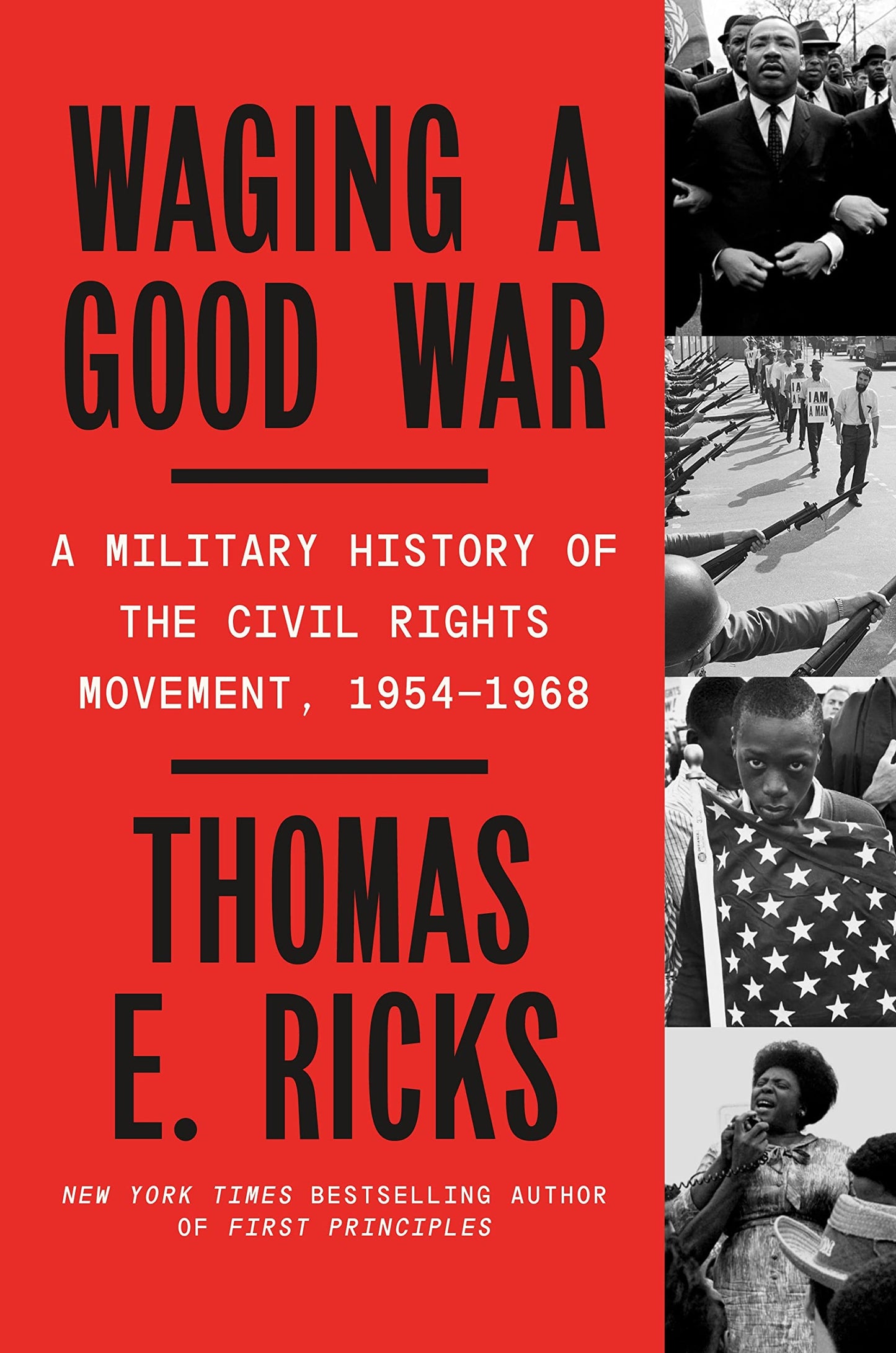 Waging a Good War: A Military History of the Civil Rights Movement, 1954-1968 book cover