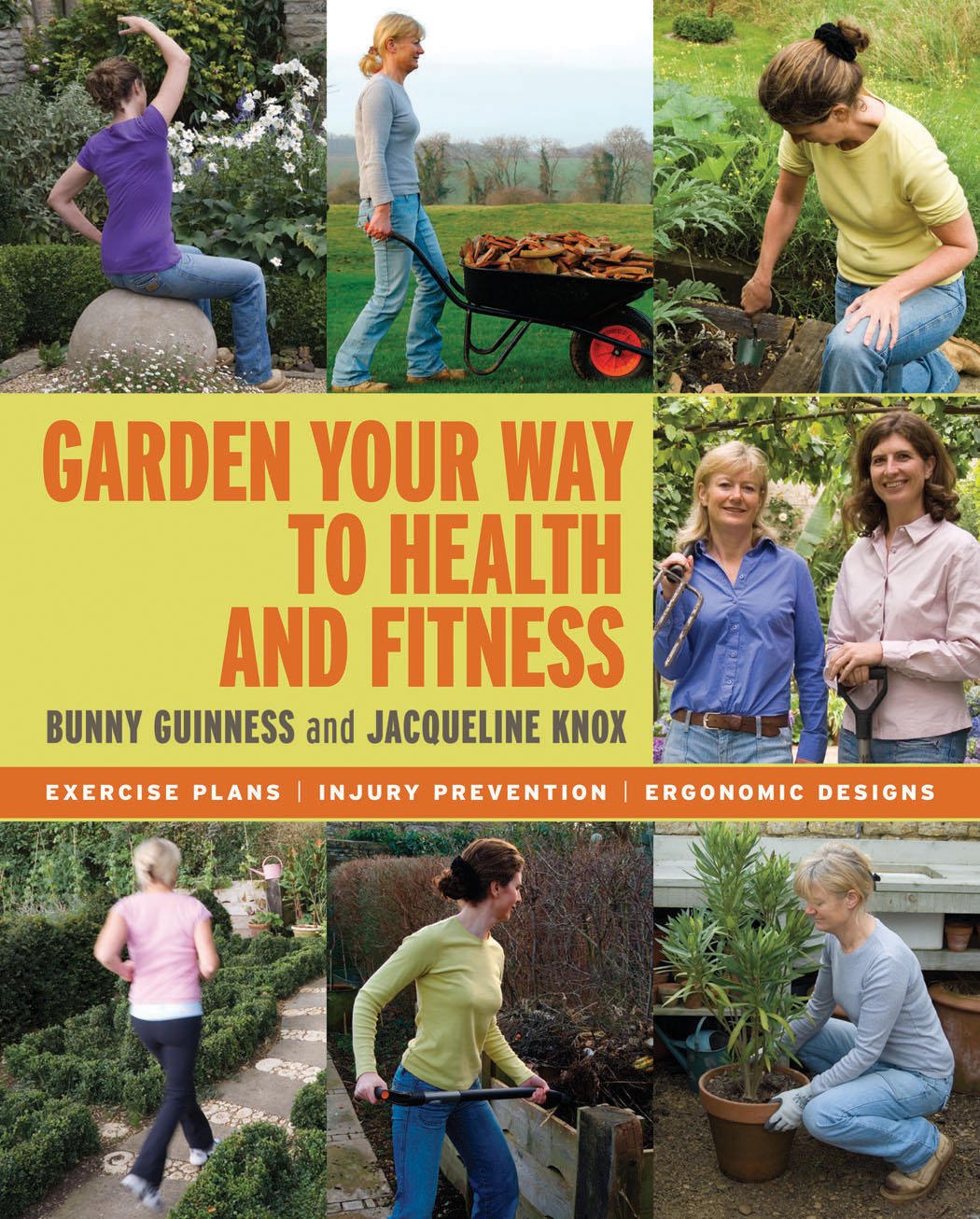 Garden Your Way to Health and Fitness: Exercise Plans, Injury Prevention, Ergonomic Designs book cover