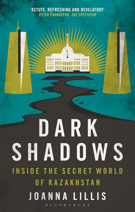Dark Shadows: Inside the Secret World of Kazakhstan book cover
