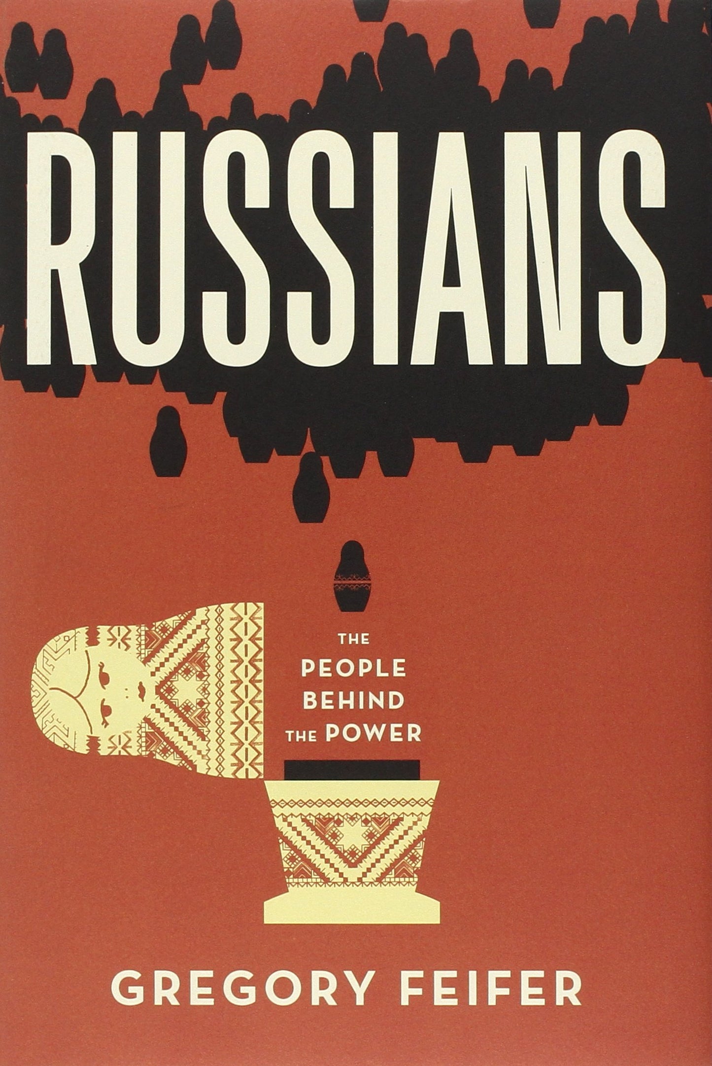 Russians: The People Behind the Power