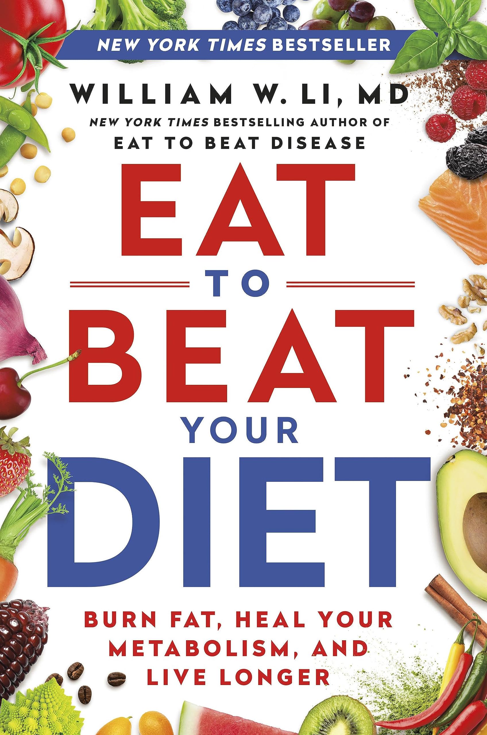 Eat to Beat Your Diet: Burn Fat, Heal Your Metabolism, and Live Longer book cover