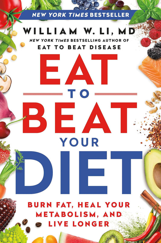 Eat to Beat Your Diet: Burn Fat, Heal Your Metabolism, and Live Longer book cover