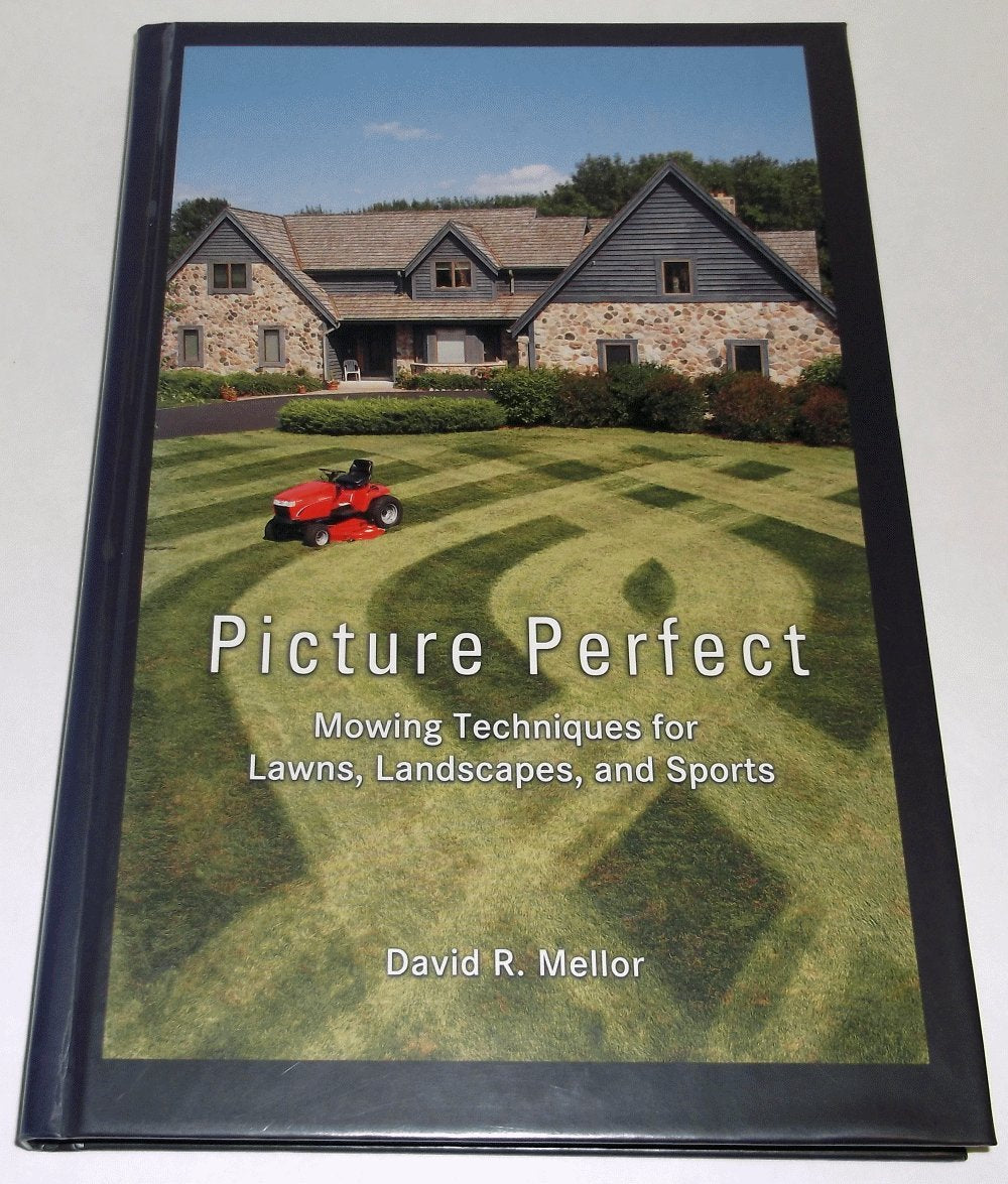 Picture Perfect: Mowing Techniques for Lawns, Landscapes, and Sports book cover