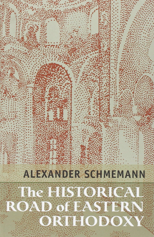 Historical Road of Eastern Orthodoxy (Revised)