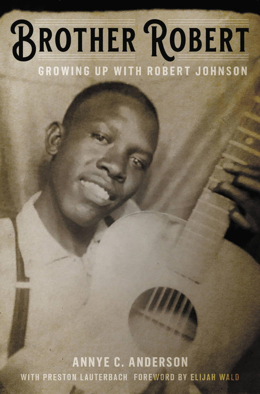 Brother Robert: Growing Up with Robert Johnson book cover
