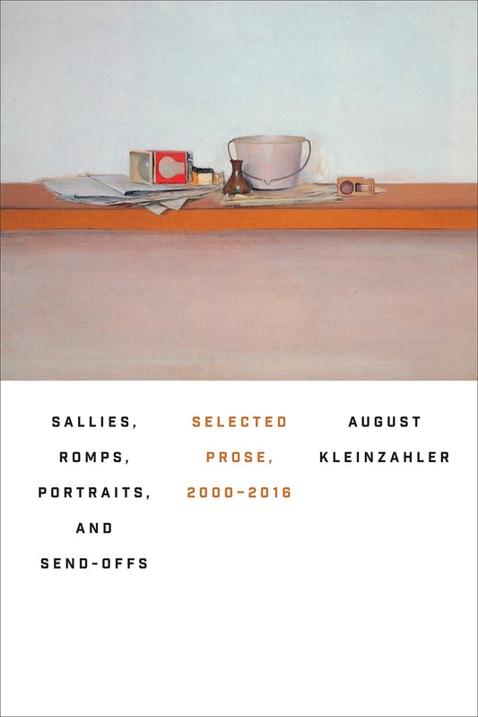 Sallies, Romps, Portraits, and Send-Offs: Selected Prose, 2000-2016 book cover