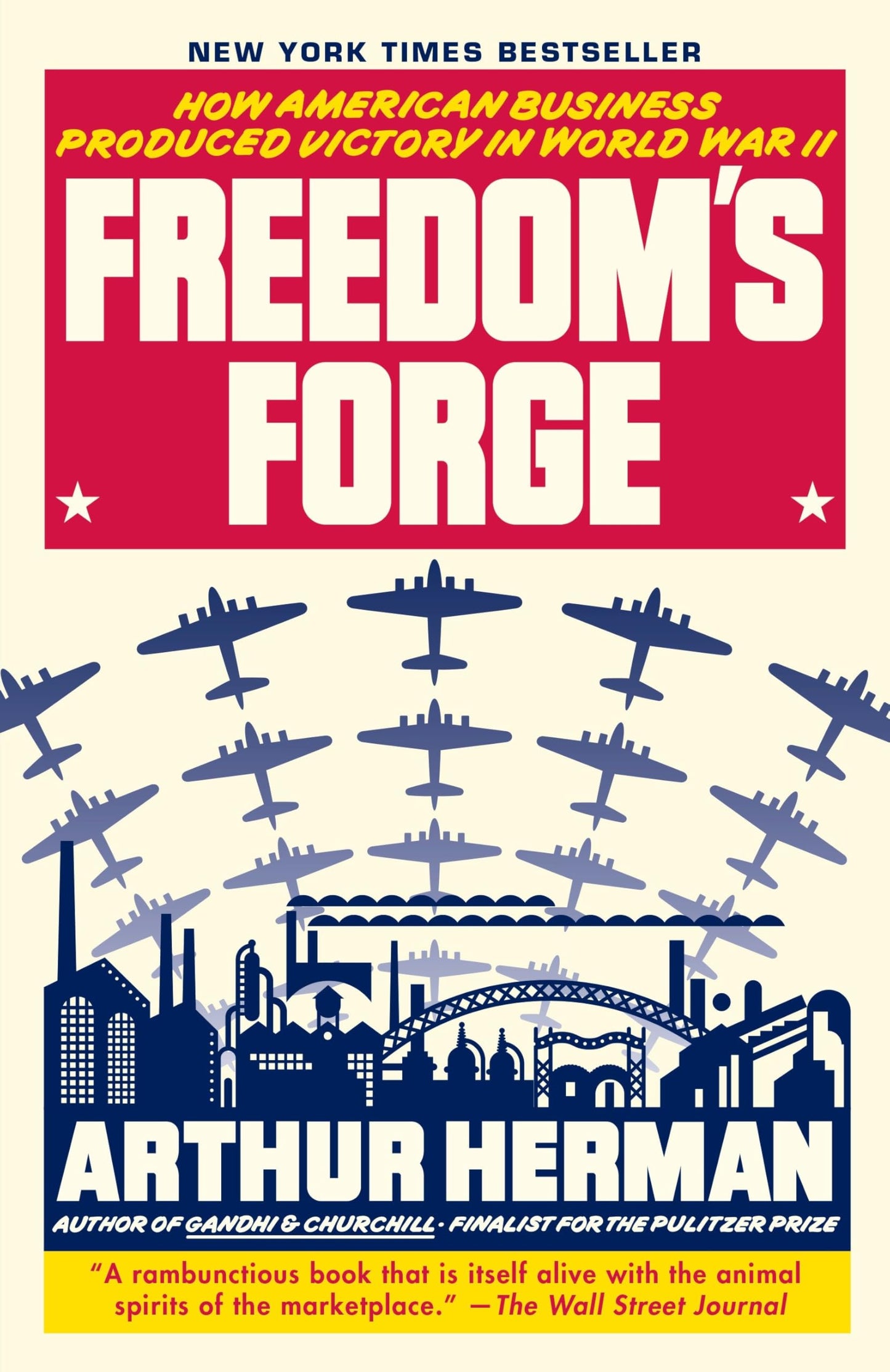 Freedom's Forge: How American Business Produced Victory in World War II book cover