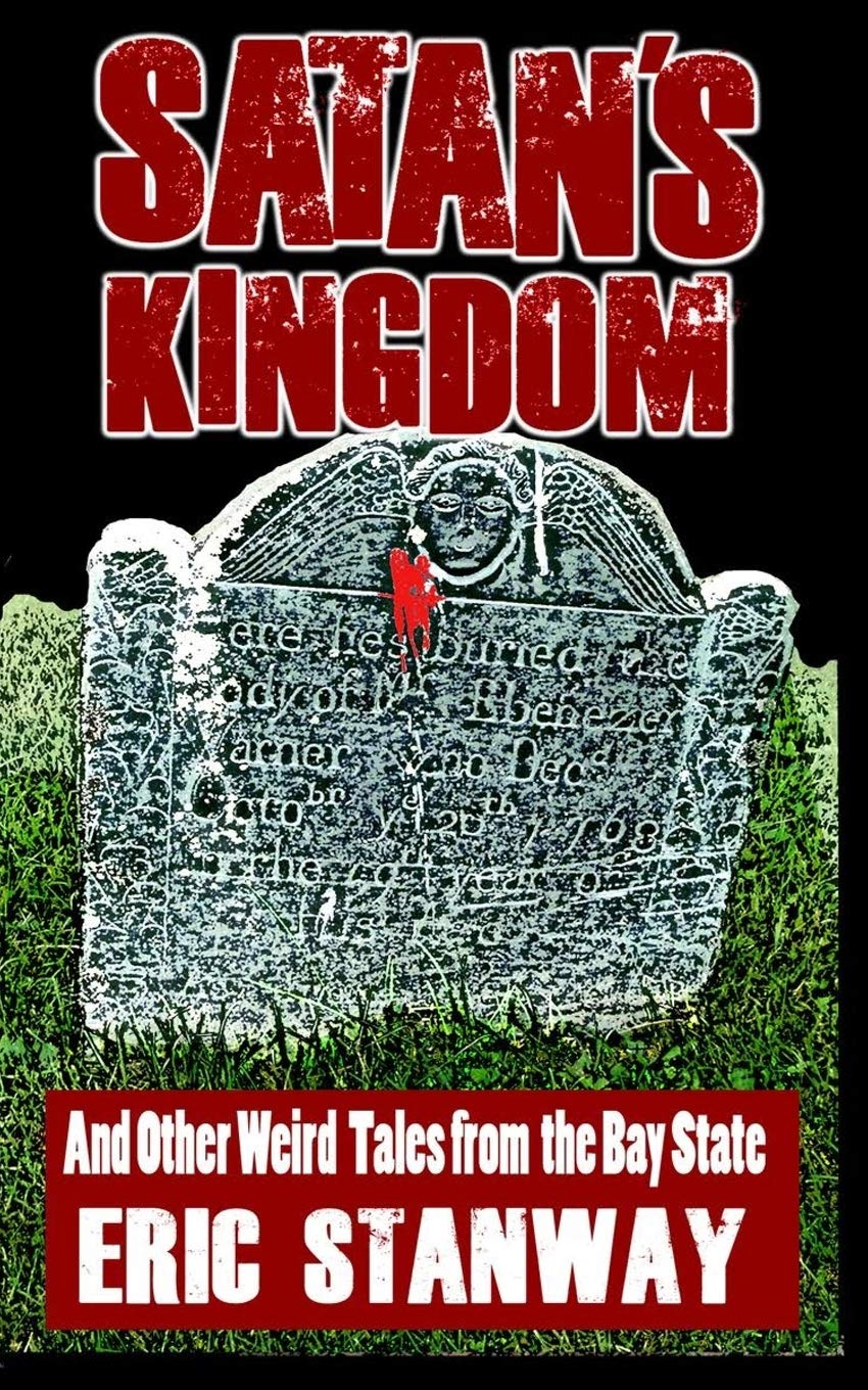 Satan's Kingdom: ...And Other Weird Tales from the Bay State book cover