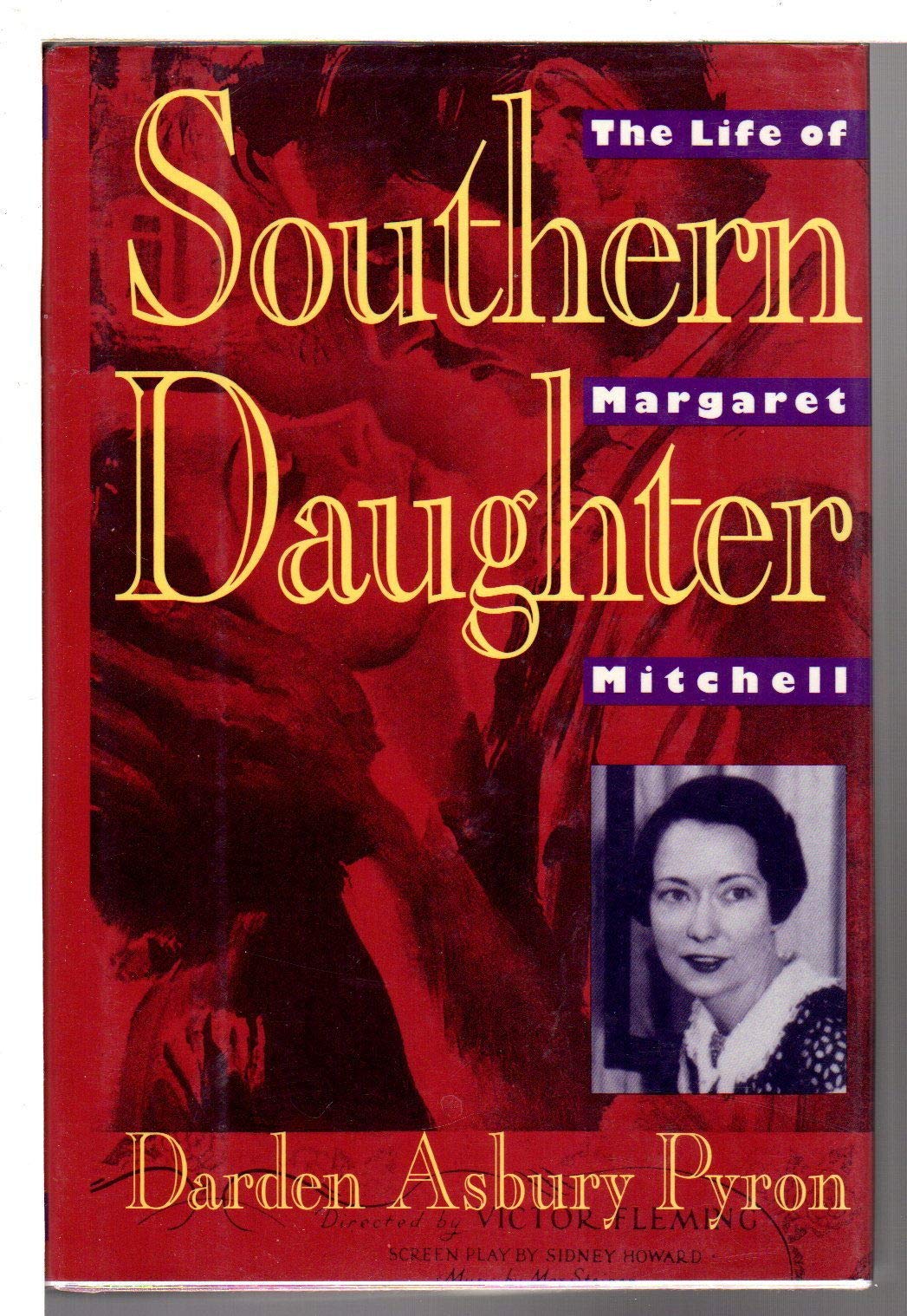 Southern Daughter: The Life of Margaret Mitchell