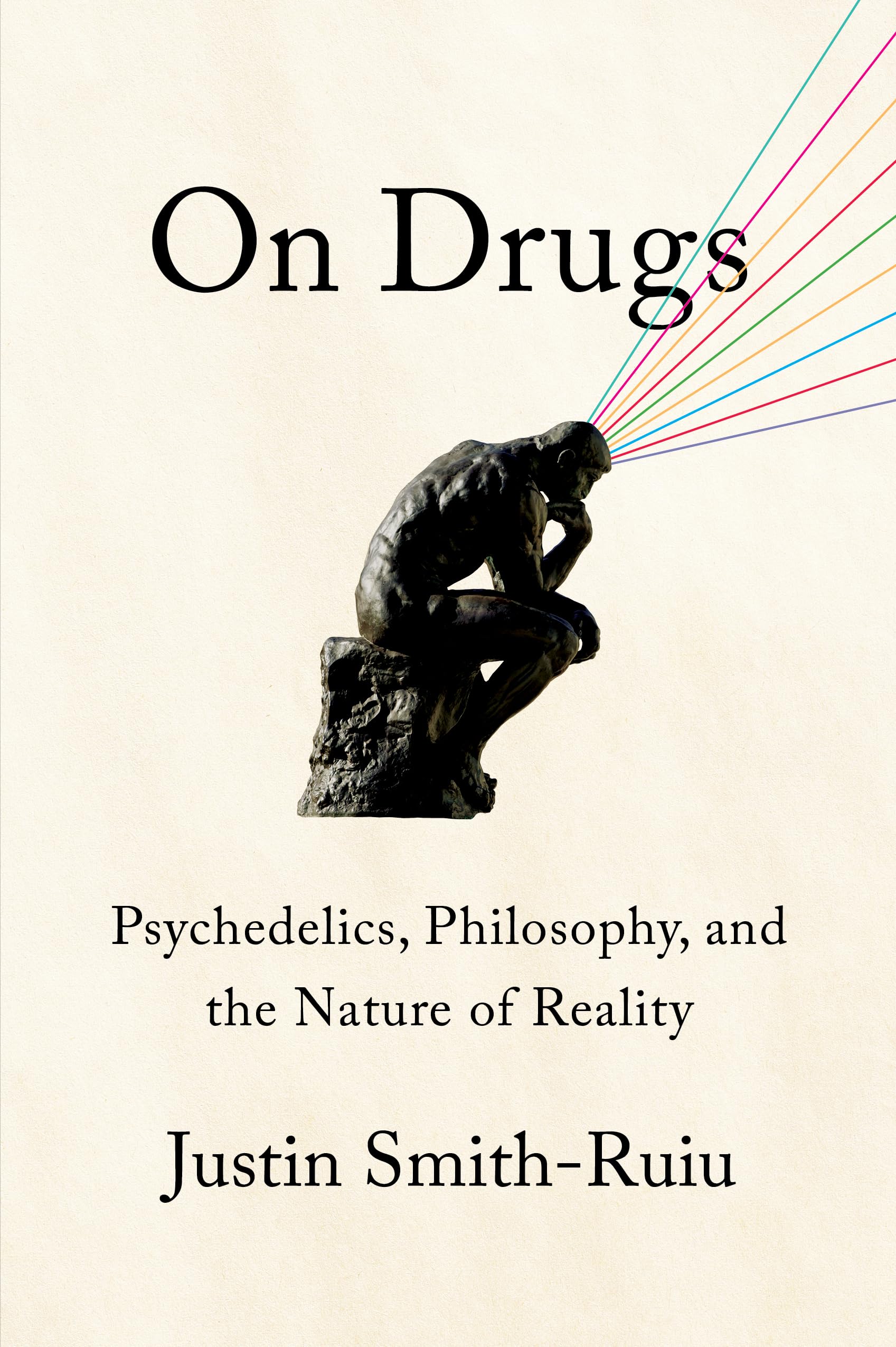 On Drugs: Psychedelics, Philosophy, and the Nature of Reality book cover