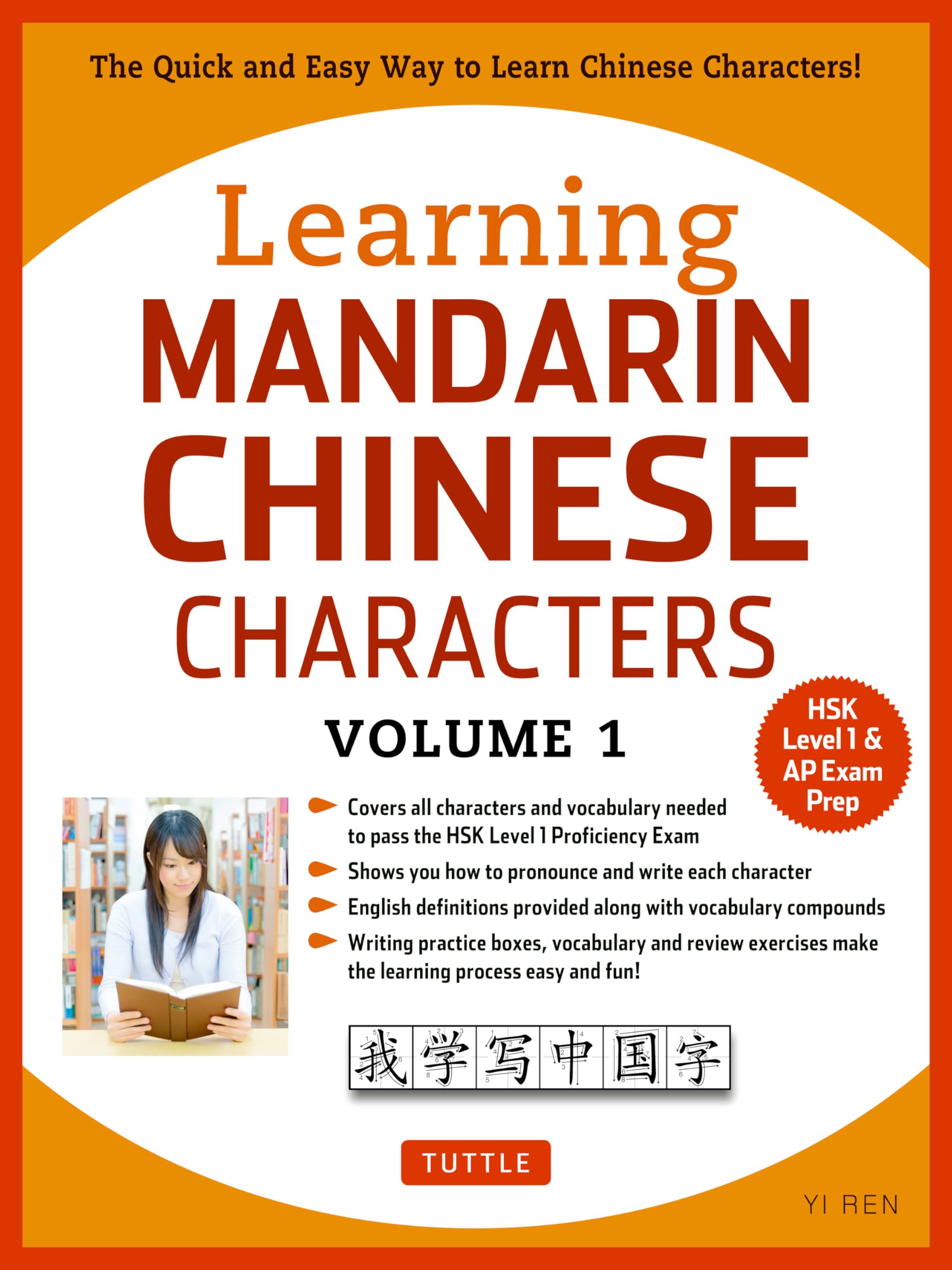 Learning Mandarin Chinese Characters Volume 1: The Characters and Vocabulary You Need to Learn! (Hsk Level 1 & AP Exam Prep Workbook) book cover