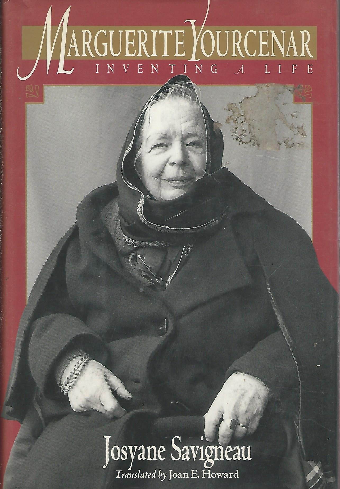 Marguerite Yourcenar: Inventing a Life book cover