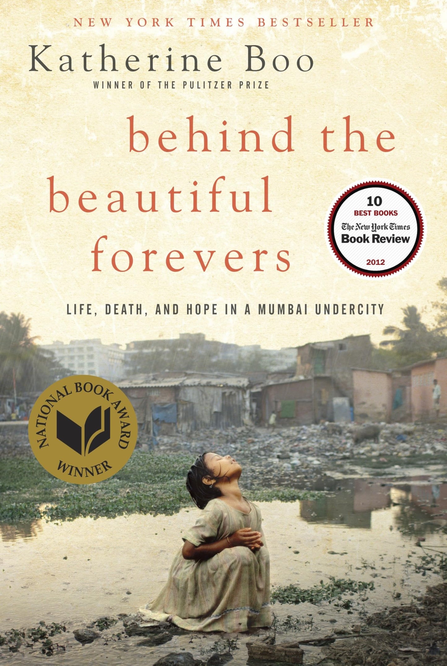 Behind the Beautiful Forevers: Life, Death, and Hope in a Mumbai Undercity book cover