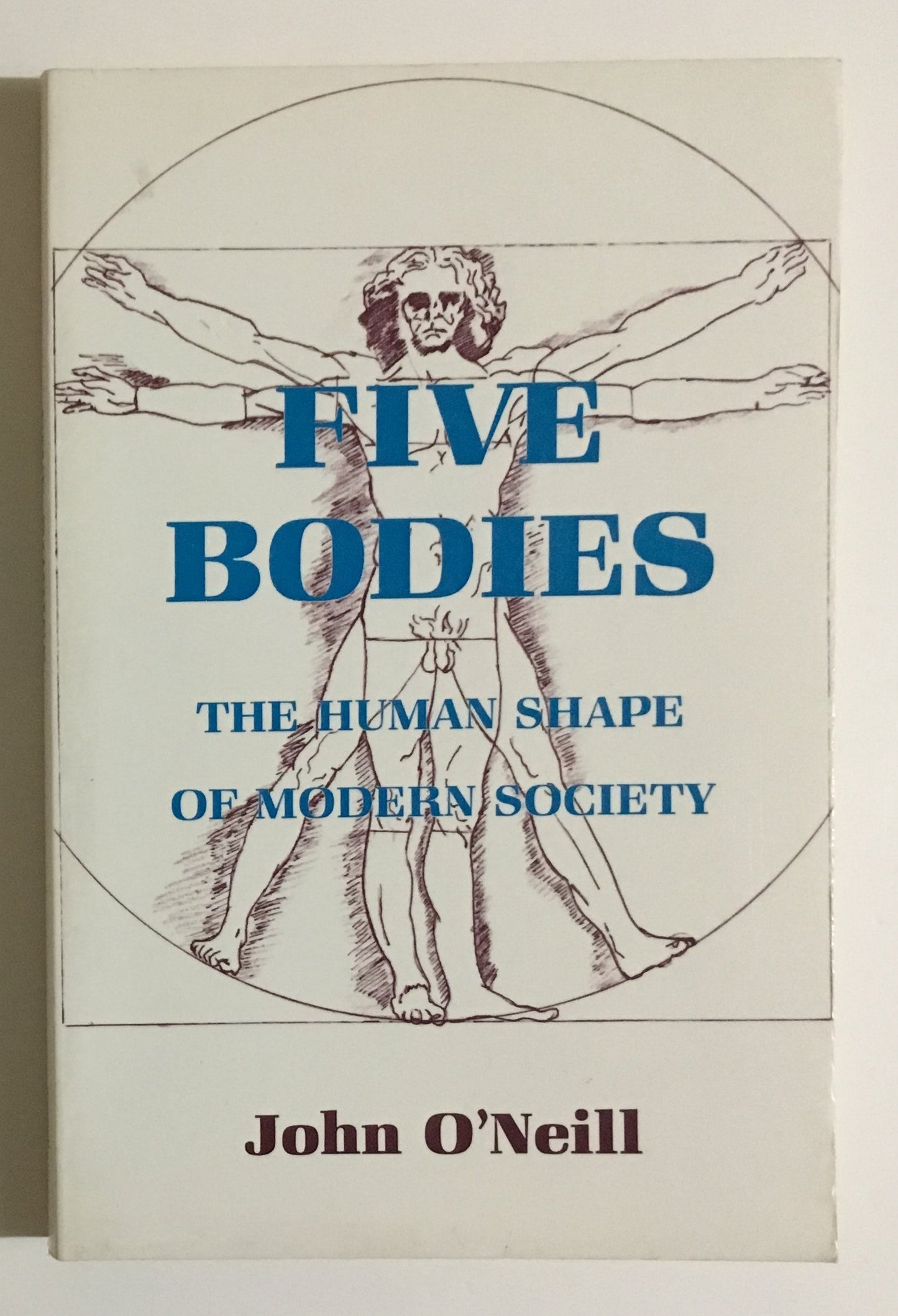 Five Bodies: The Human Shape of Modern Society