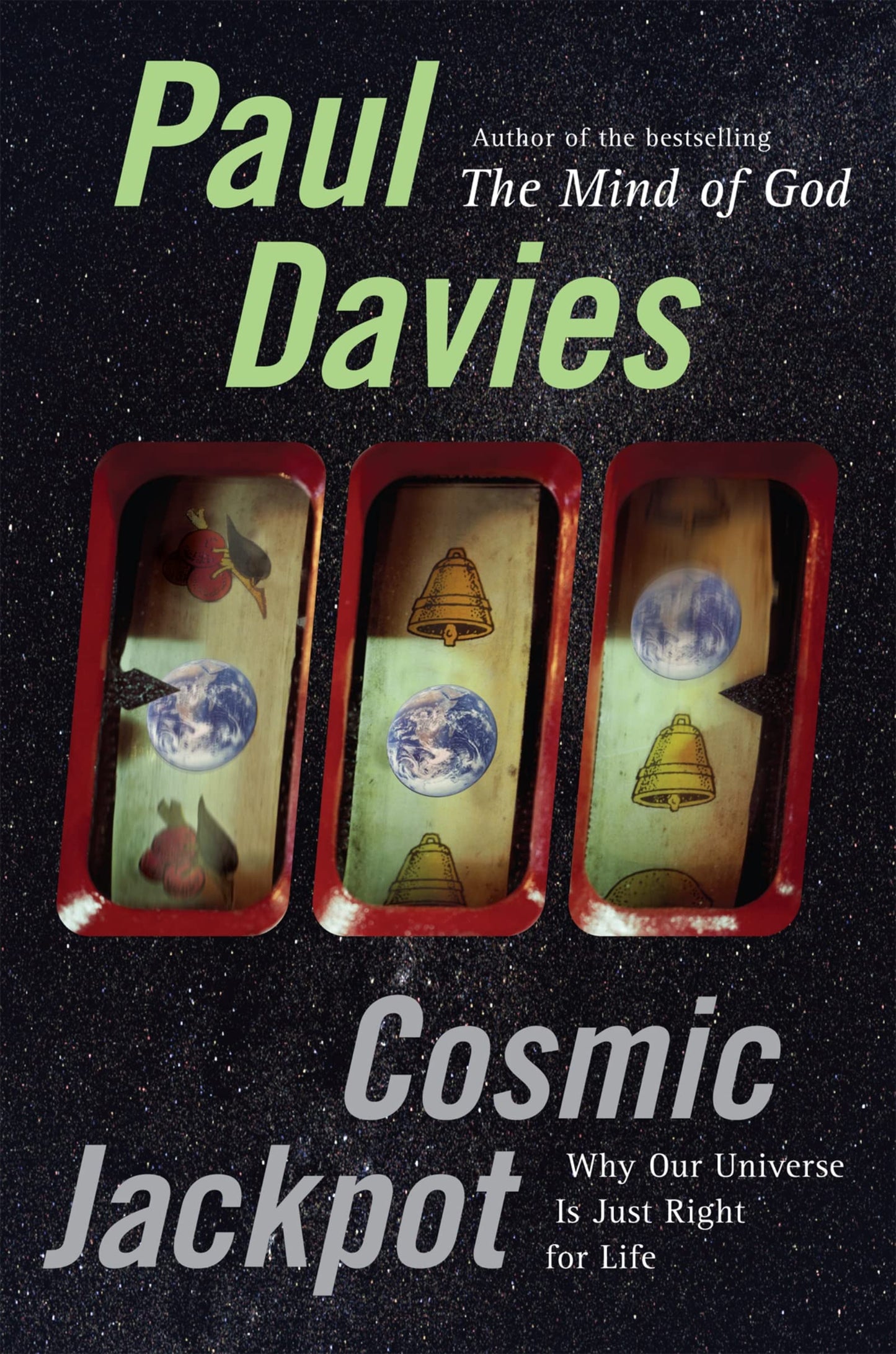 Cosmic Jackpot: Why Our Universe Is Just Right for Life book cover