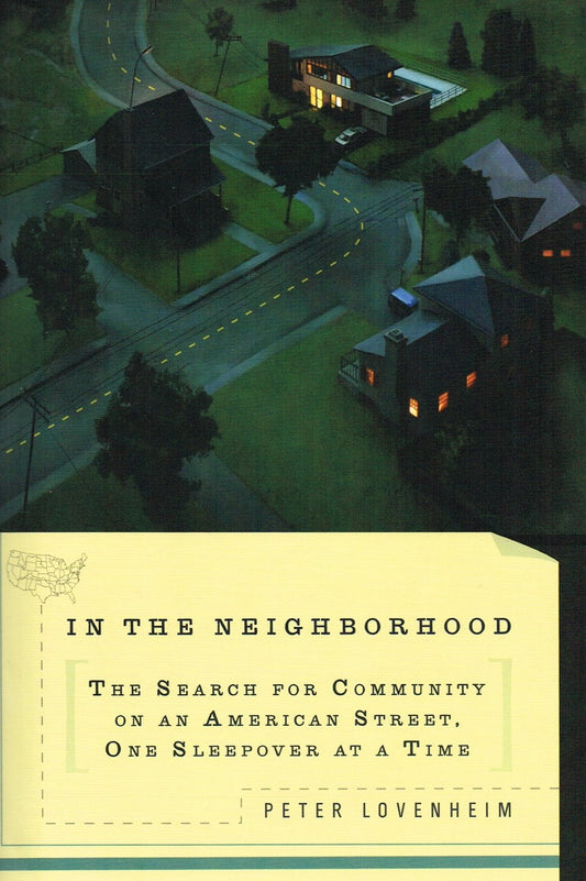 In the Neighborhood: The Search for Community on an American Street, One Sleepover at a Time book cover