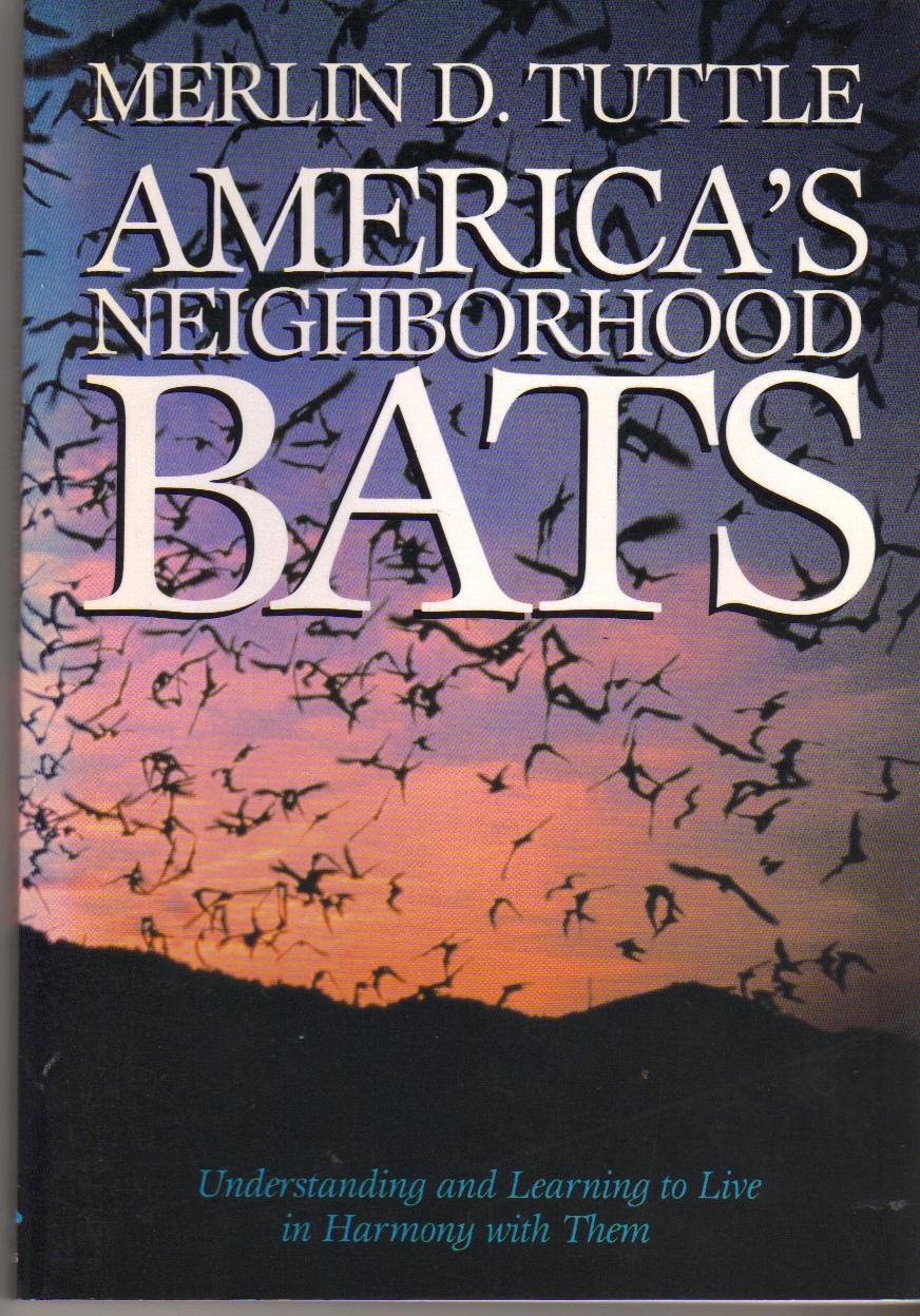 America's Neighborhood Bats: Understanding and Learning to Live in Harmony with Them book cover