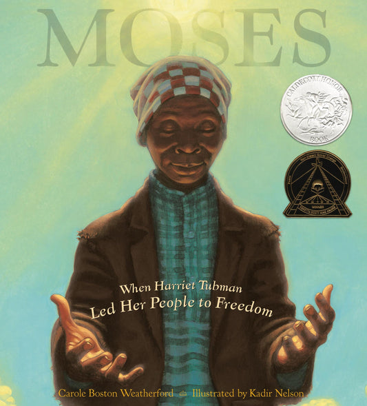 Moses: When Harriet Tubman Led Her People to Freedom (Caldecott Honor Book) book cover