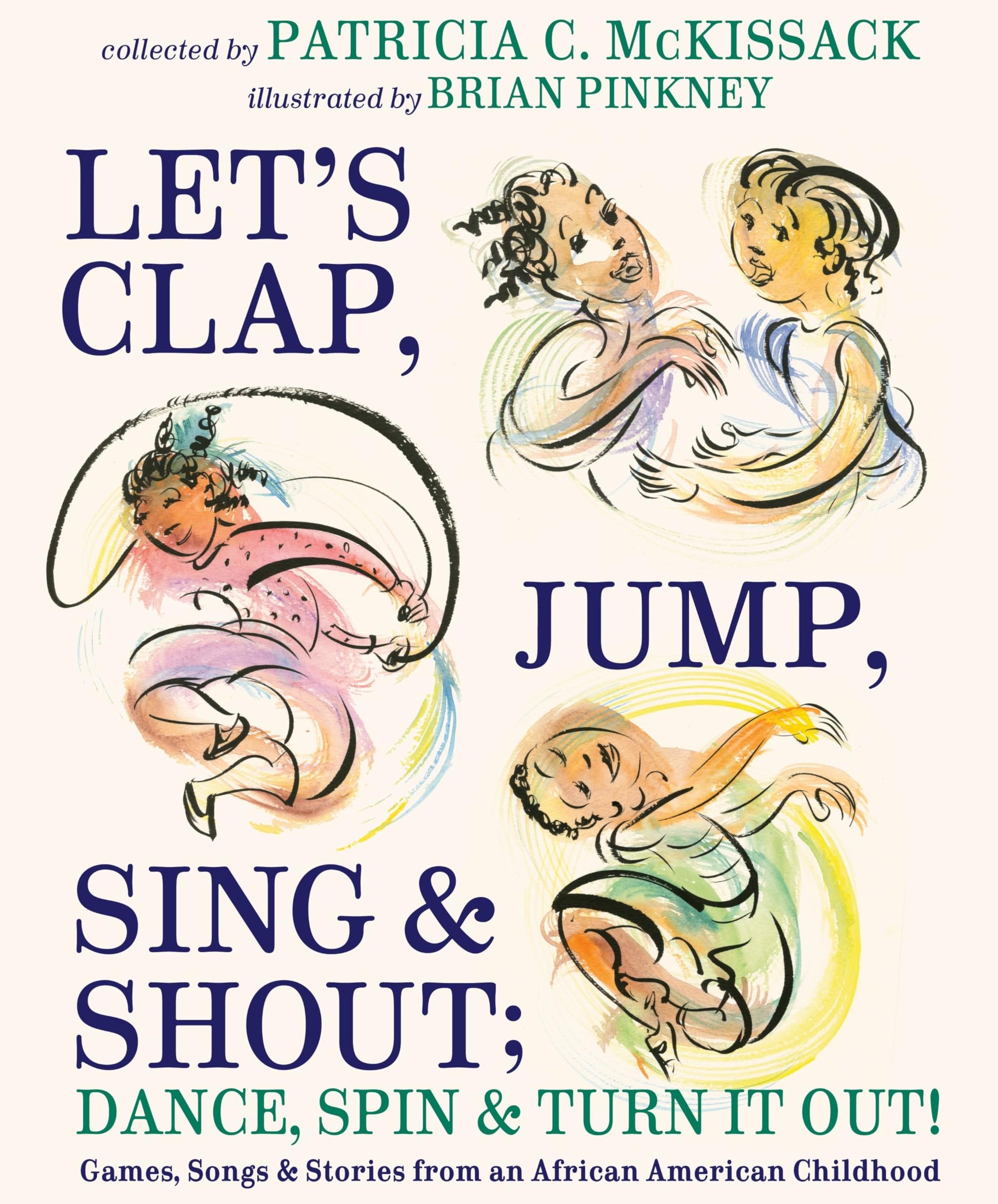 Let's Clap, Jump, Sing & Shout; Dance, Spin & Turn It Out!: Games, Songs, and Stories from an African American Childhood book cover