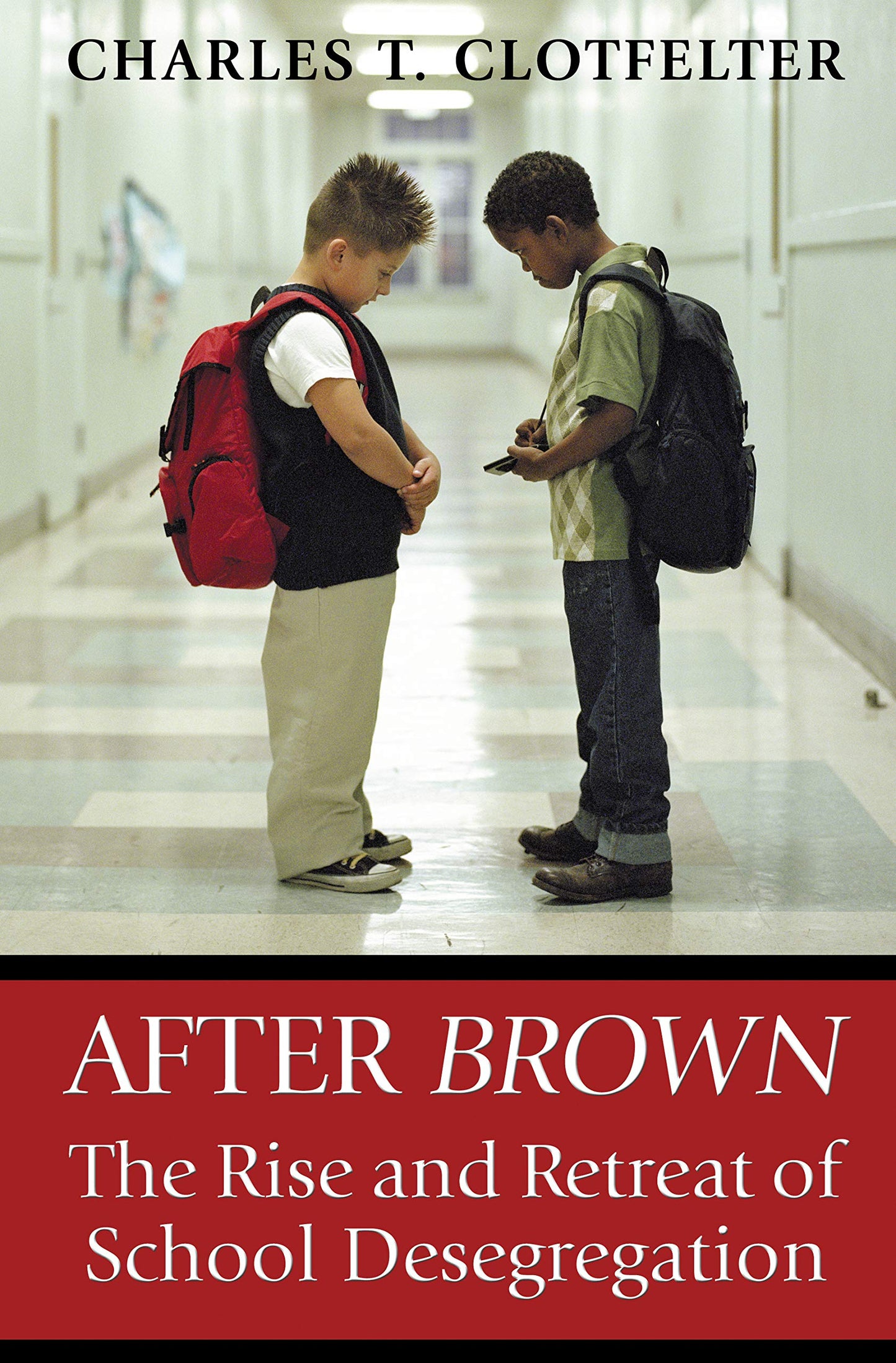 After Brown: The Rise and Retreat of School Desegregation book cover