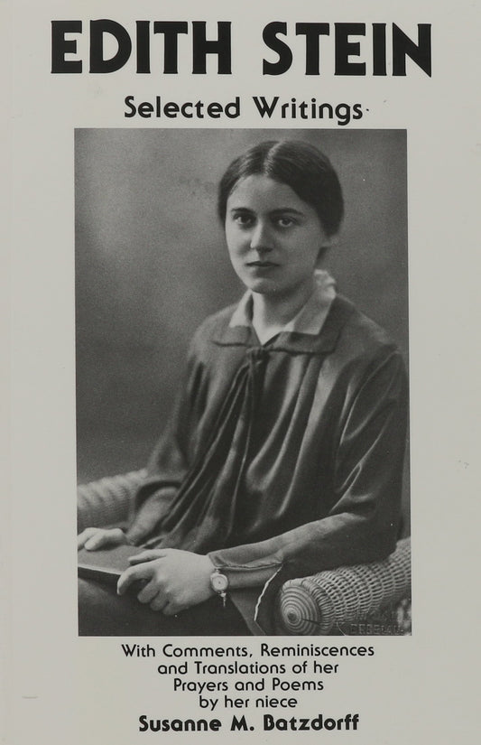 Edith Stein Selected Writings: With Comments Reminiscences and Translations of Her Prayers And.. book cover