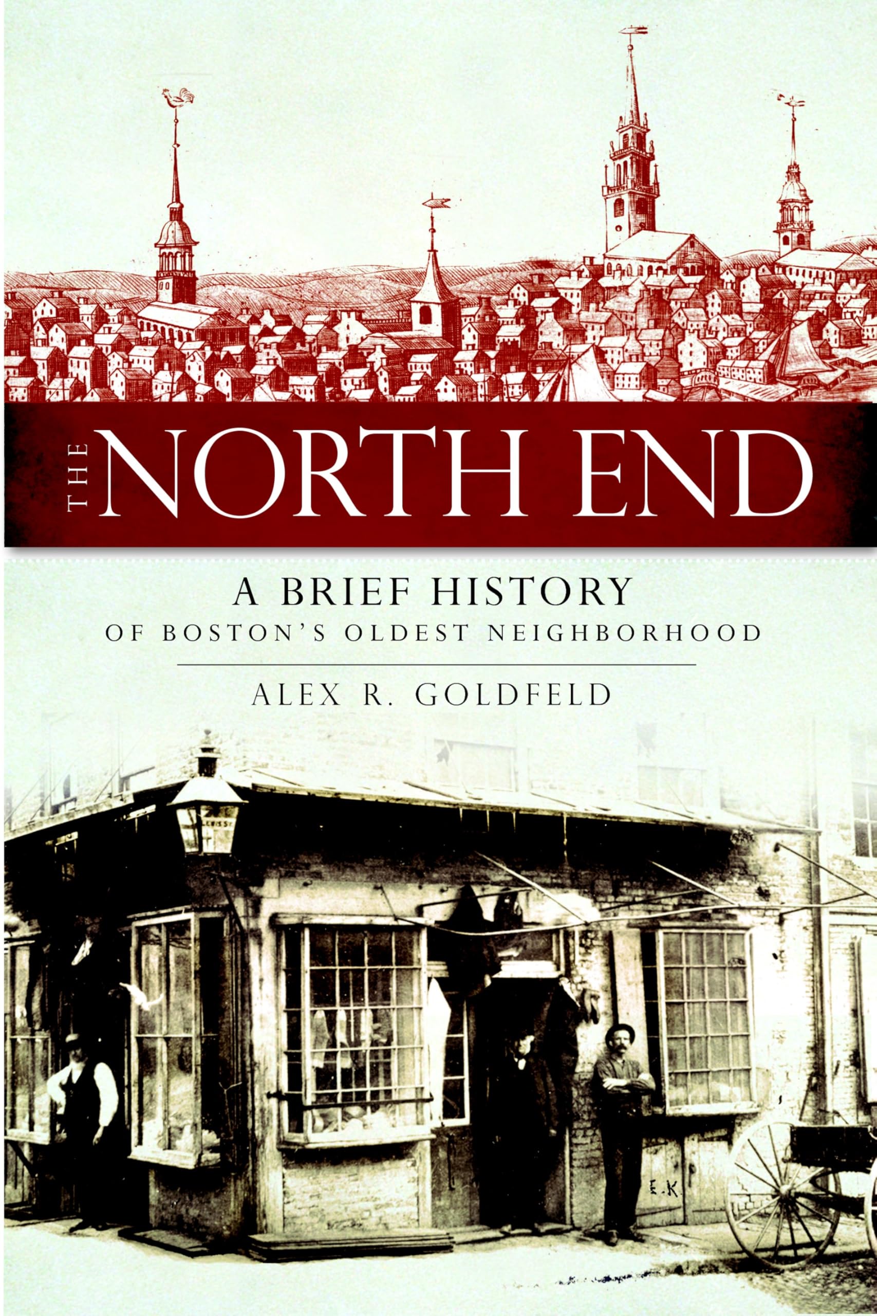 The North End: A Brief History of Boston's Oldest Neighborhood book cover