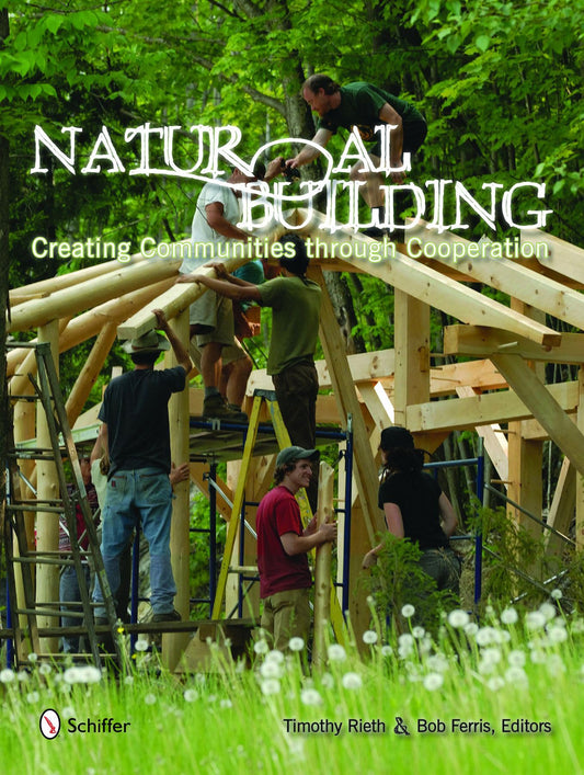 Natural Building: Creating Communities Through Cooperation