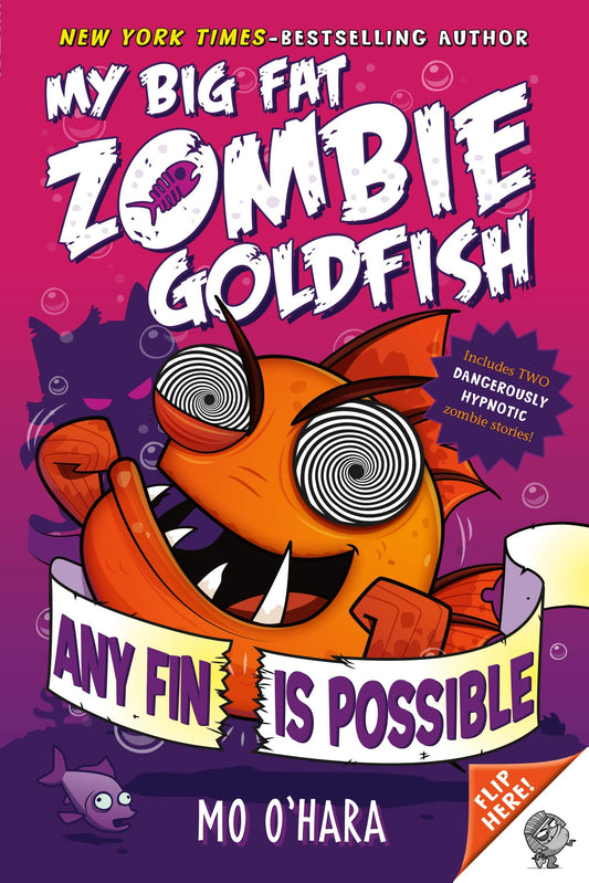 Any Fin Is Possible: My Big Fat Zombie Goldfish book cover