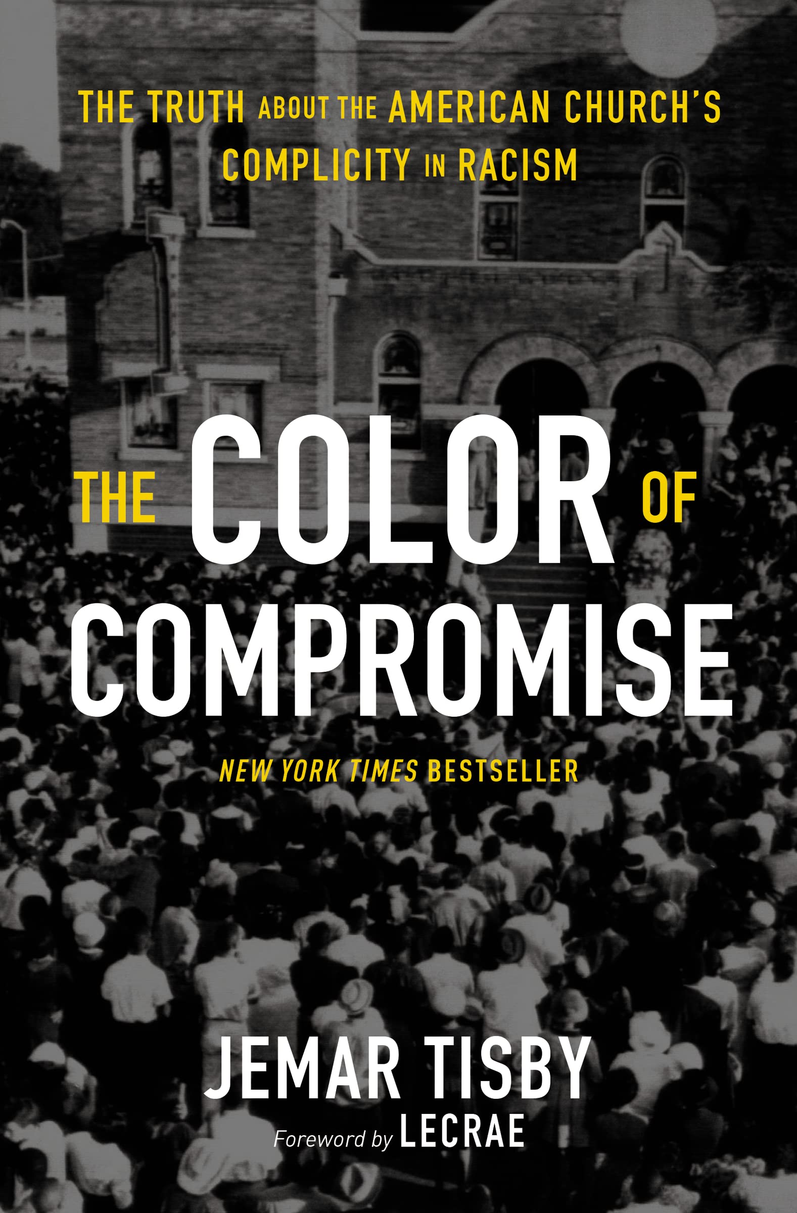 Color of Compromise: The Truth about the American Church's Complicity in Racism book cover