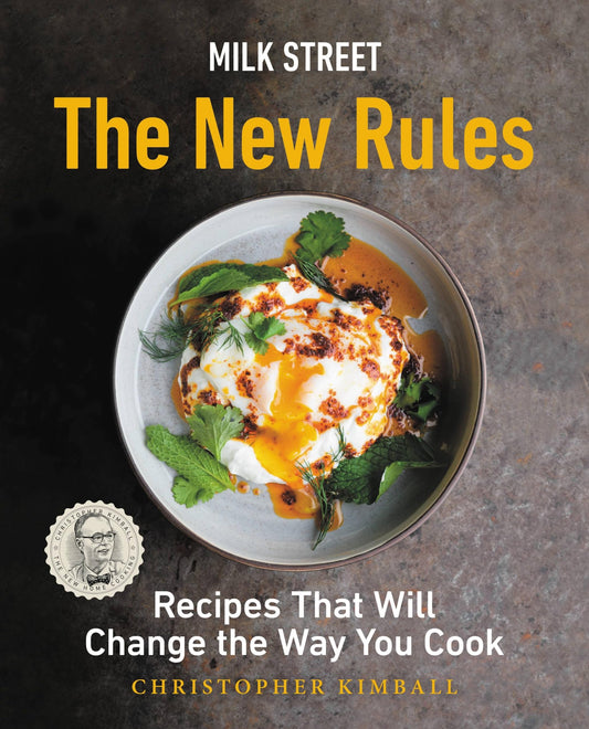 Milk Street: The New Rules: Recipes That Will Change the Way You Cook book cover