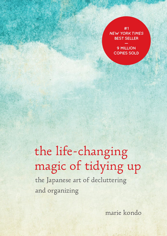 Life-Changing Magic of Tidying Up: The Japanese Art of Decluttering and Organizing book cover