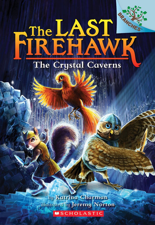 Crystal Caverns: A Branches Book (the Last Firehawk #2): Volume 2