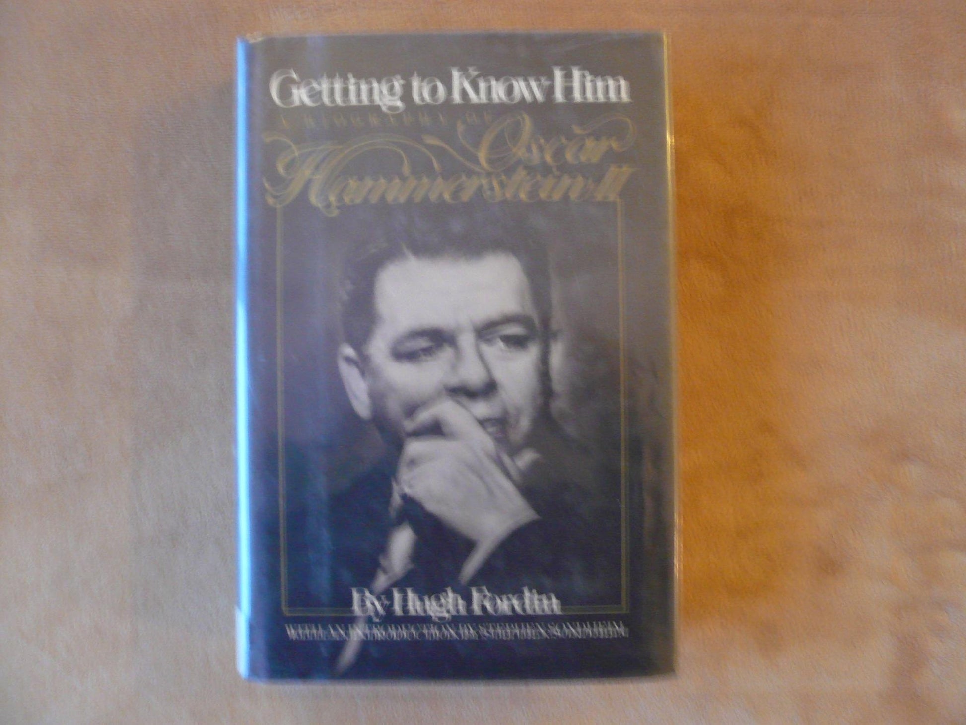 Getting to Know Him: A Biography of Oscar Hammerstein II book cover