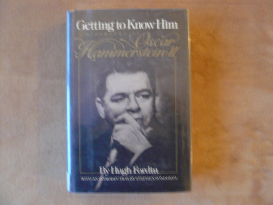Getting to Know Him: A Biography of Oscar Hammerstein II book cover
