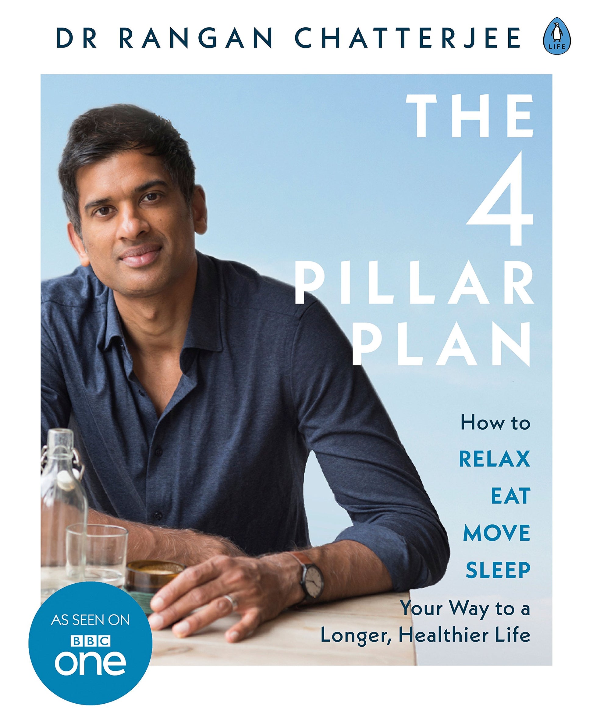 4 Pillar Plan: How to Relax, Eat, Move and Sleep Your Way to a Longer, Healthier Life book cover