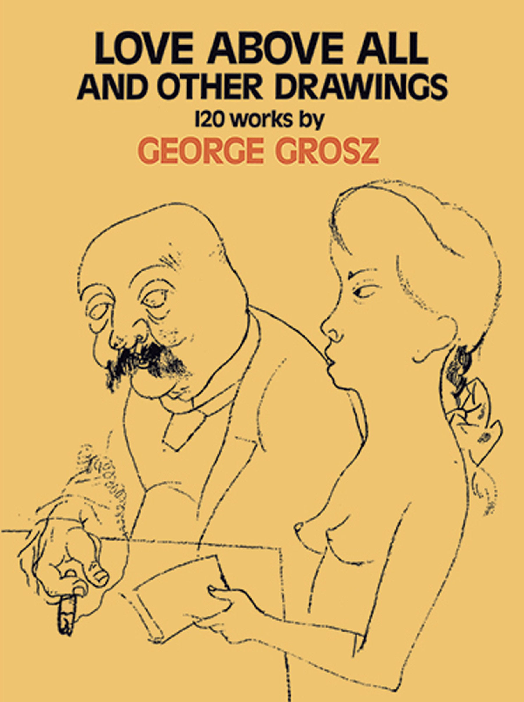 Love Above All and Other Drawings: 120 Works (Revised) book cover