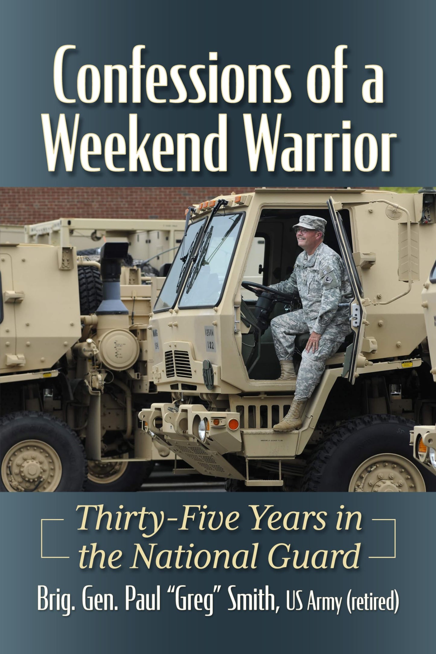 Confessions of a Weekend Warrior: Thirty-Five Years in the National Guard book cover