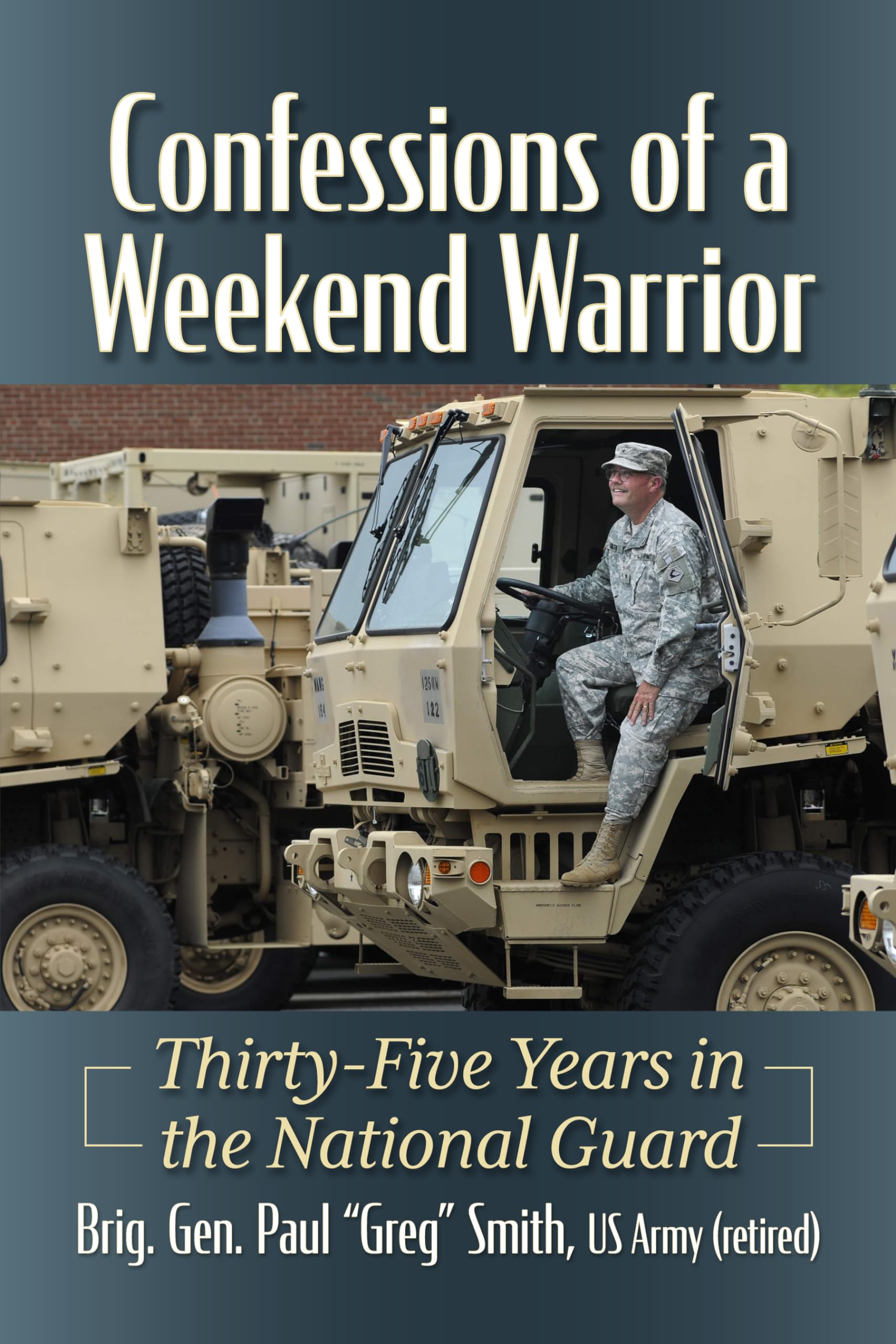 Confessions of a Weekend Warrior: Thirty-Five Years in the National Guard book cover