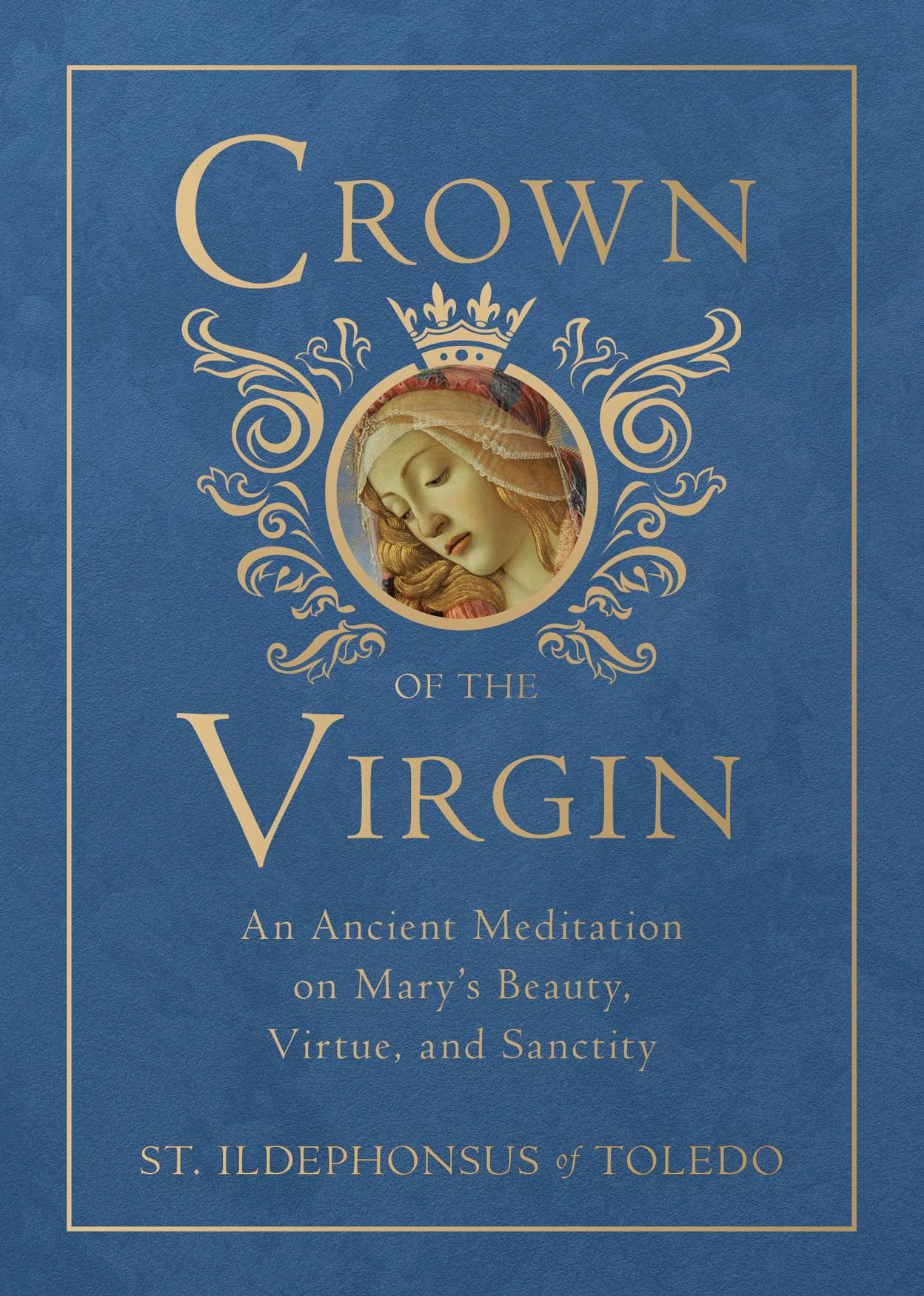 Crown of the Virgin: An Ancient Meditation on Mary's Beauty, Virtue, and Sanctity book cover