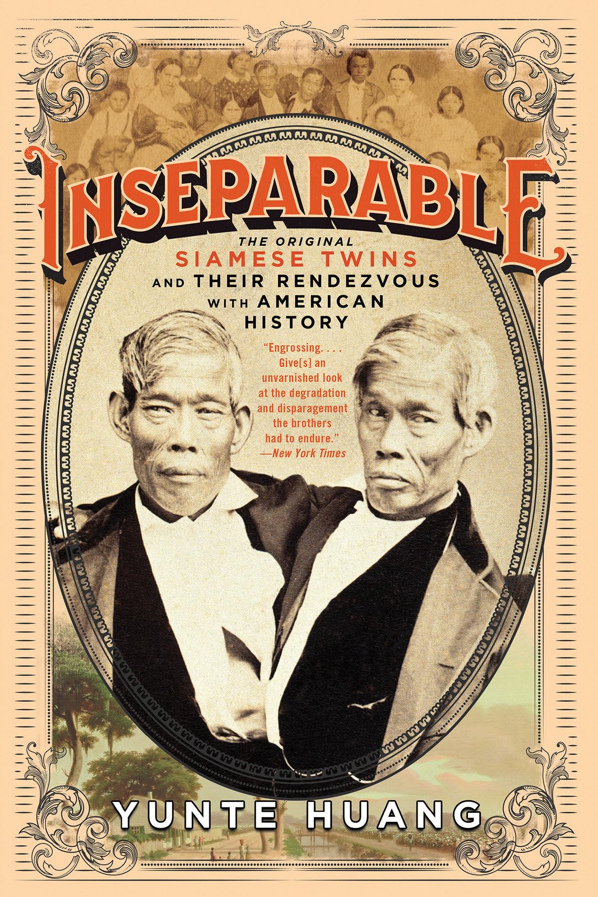 Inseparable: The Original Siamese Twins and Their Rendezvous with American History book cover
