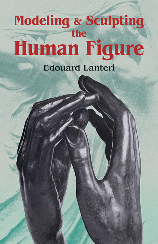 Modelling and Sculpting the Human Figure (Revised) book cover