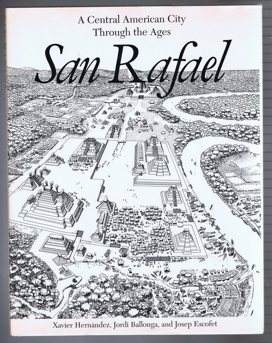 San Rafael: A Central American City Through the Ages (American)