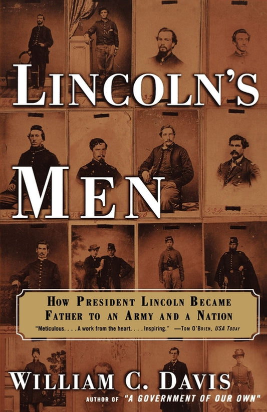 Lincoln's Men: How President Lincoln Became Father to an Army and a Nation book cover