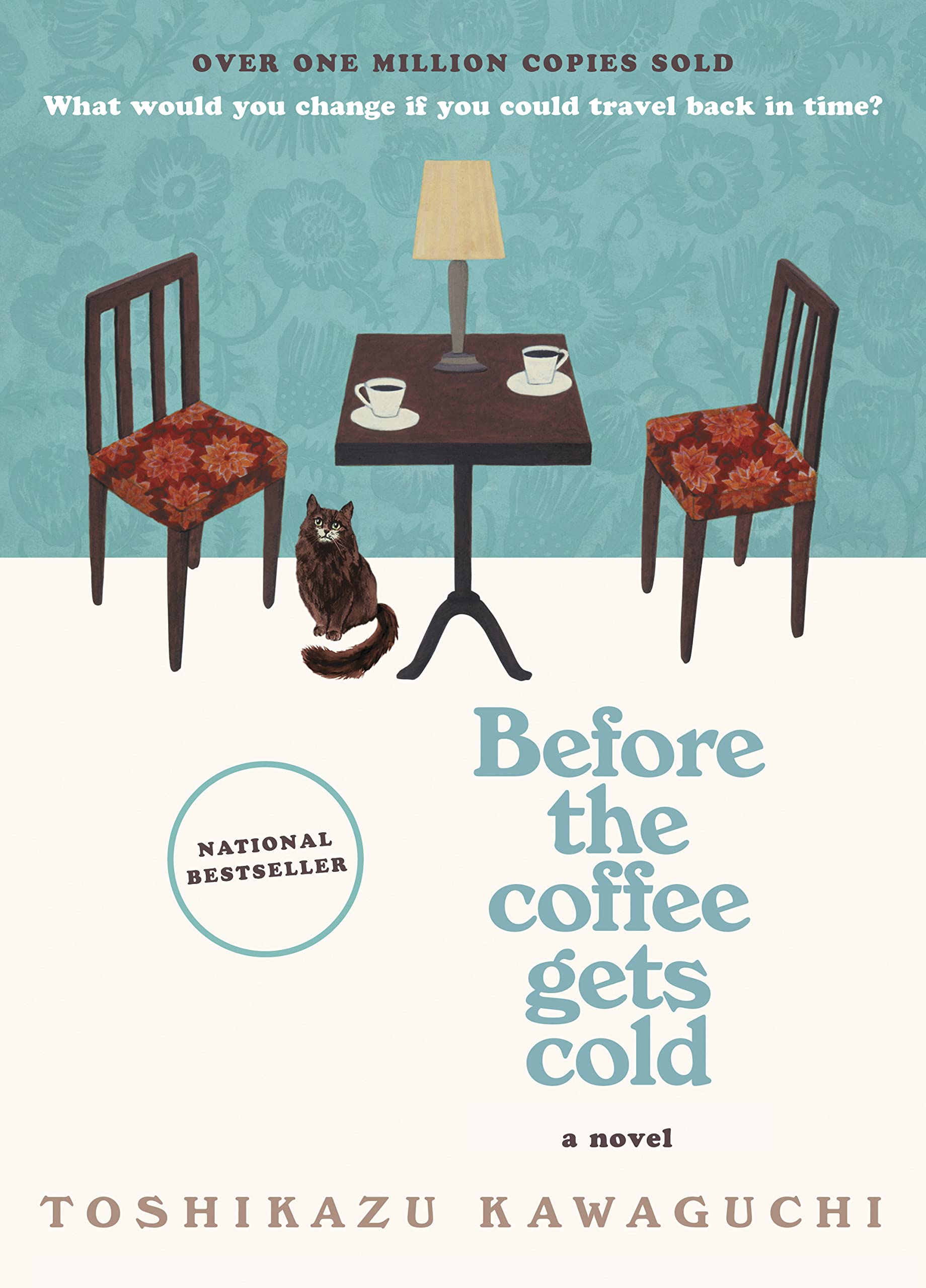 Before the Coffee Gets Cold: A Novel (Before the Coffee Gets Cold Series, 1) book cover