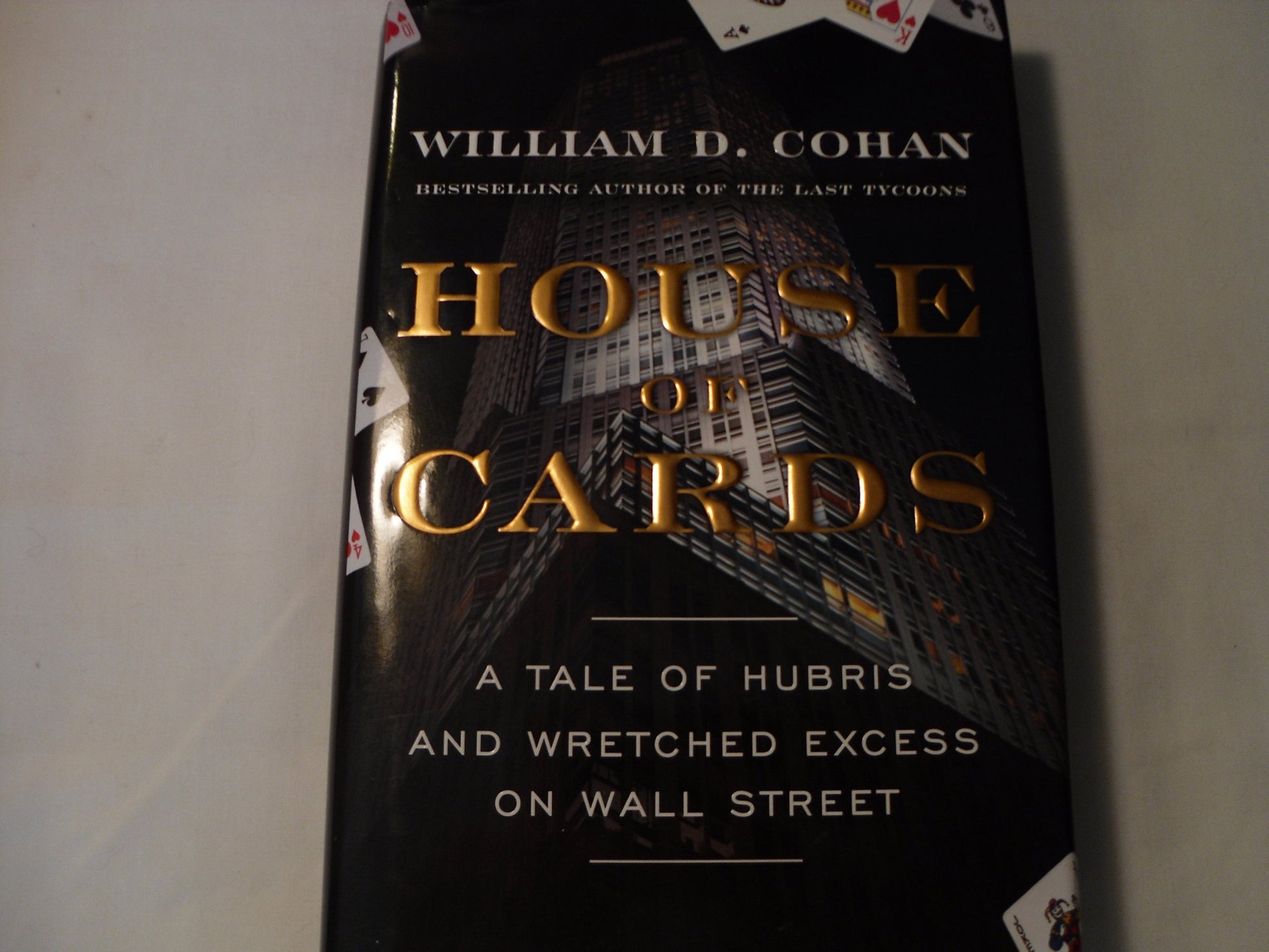 House of Cards: A Tale of Hubris and Wretched Excess on Wall Street book cover