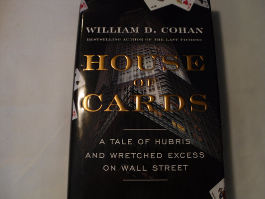 House of Cards: A Tale of Hubris and Wretched Excess on Wall Street book cover